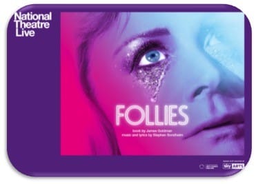 Follies: National Theatre Live
