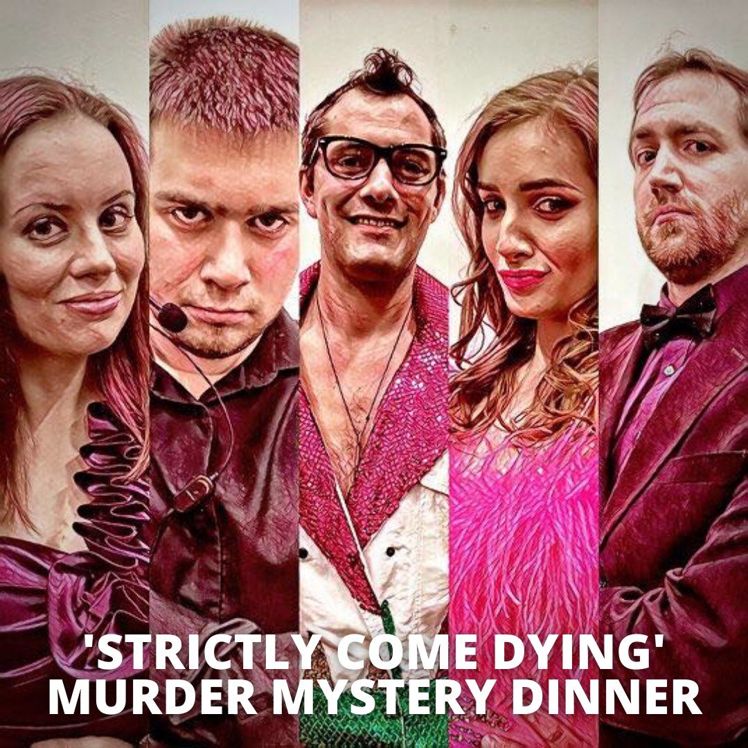 Strictly Come Dying Murder Mystery Show 