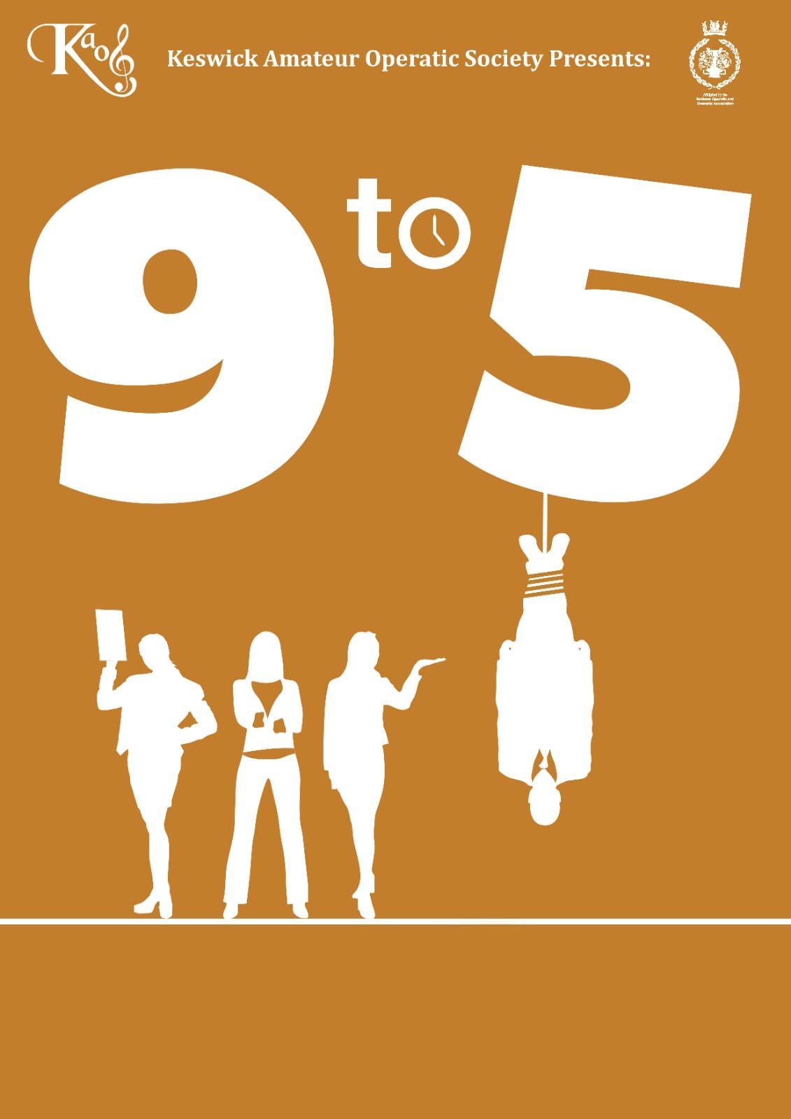 Keswick Amateur Operatic Society presents 9 to 5 The Musical