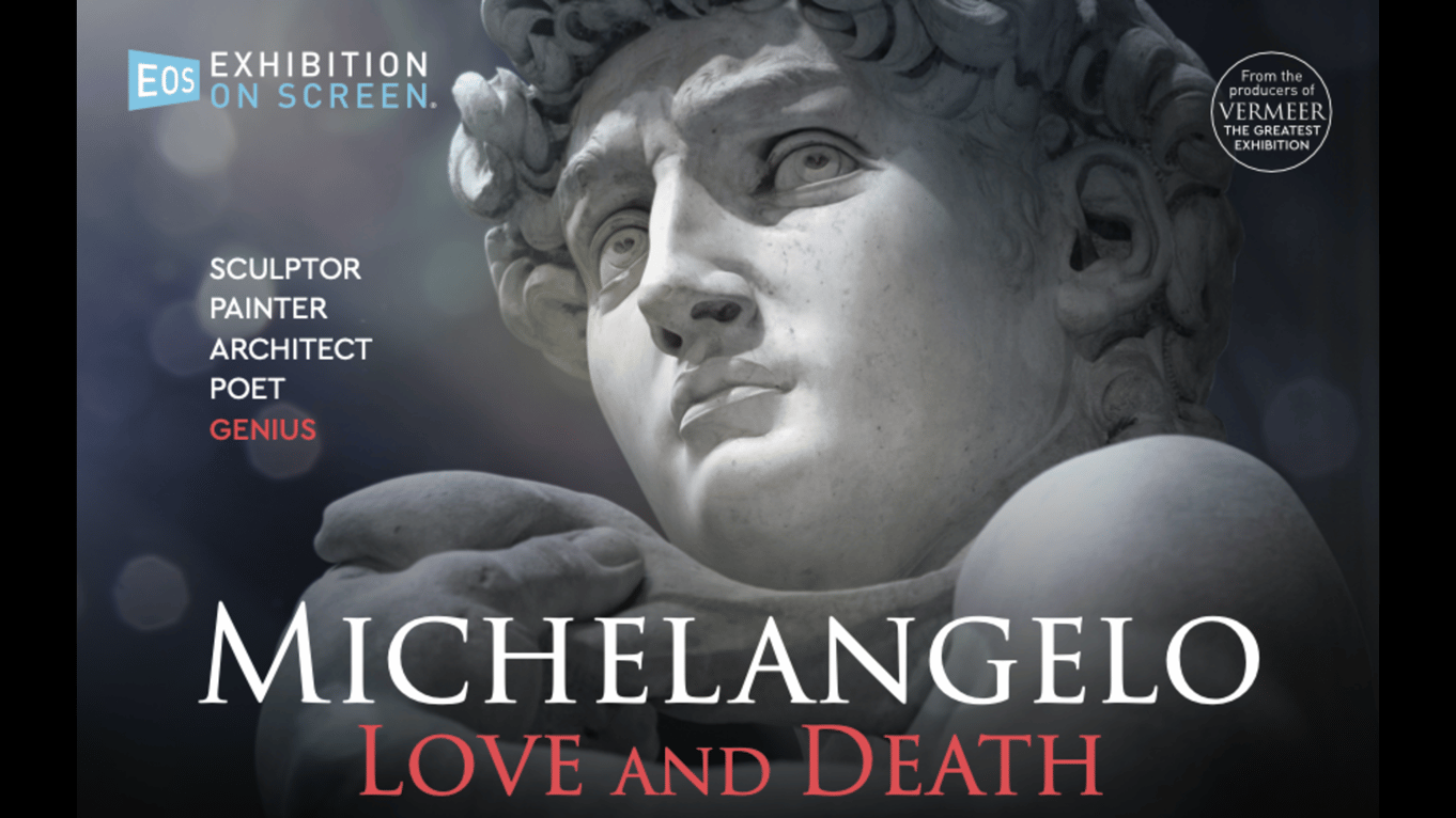 Exhibition on Screen presents: Michelangelo: Love & Death