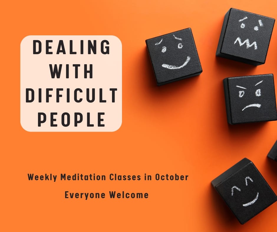 Keswick Monthly Meditation Talks - October - Dealing With Difficult People